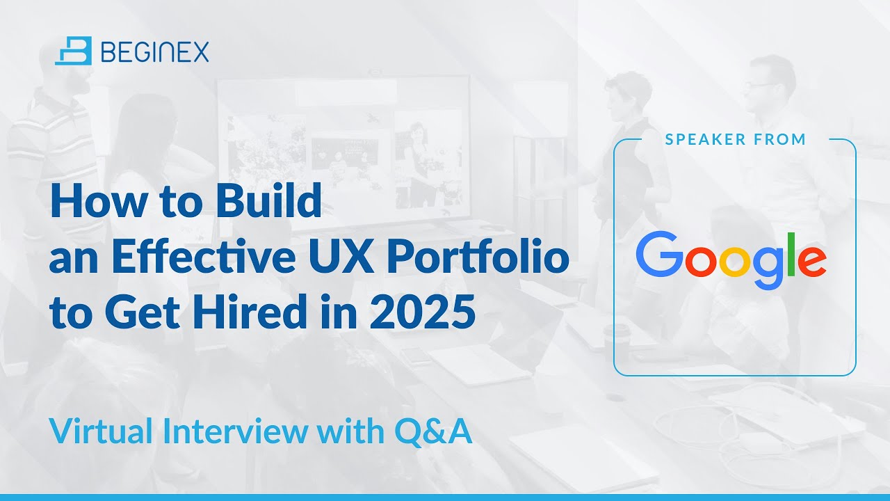How to Build an Effective UX Portfolio to Get Hired in 2025 w/ UX Mgr frm Google