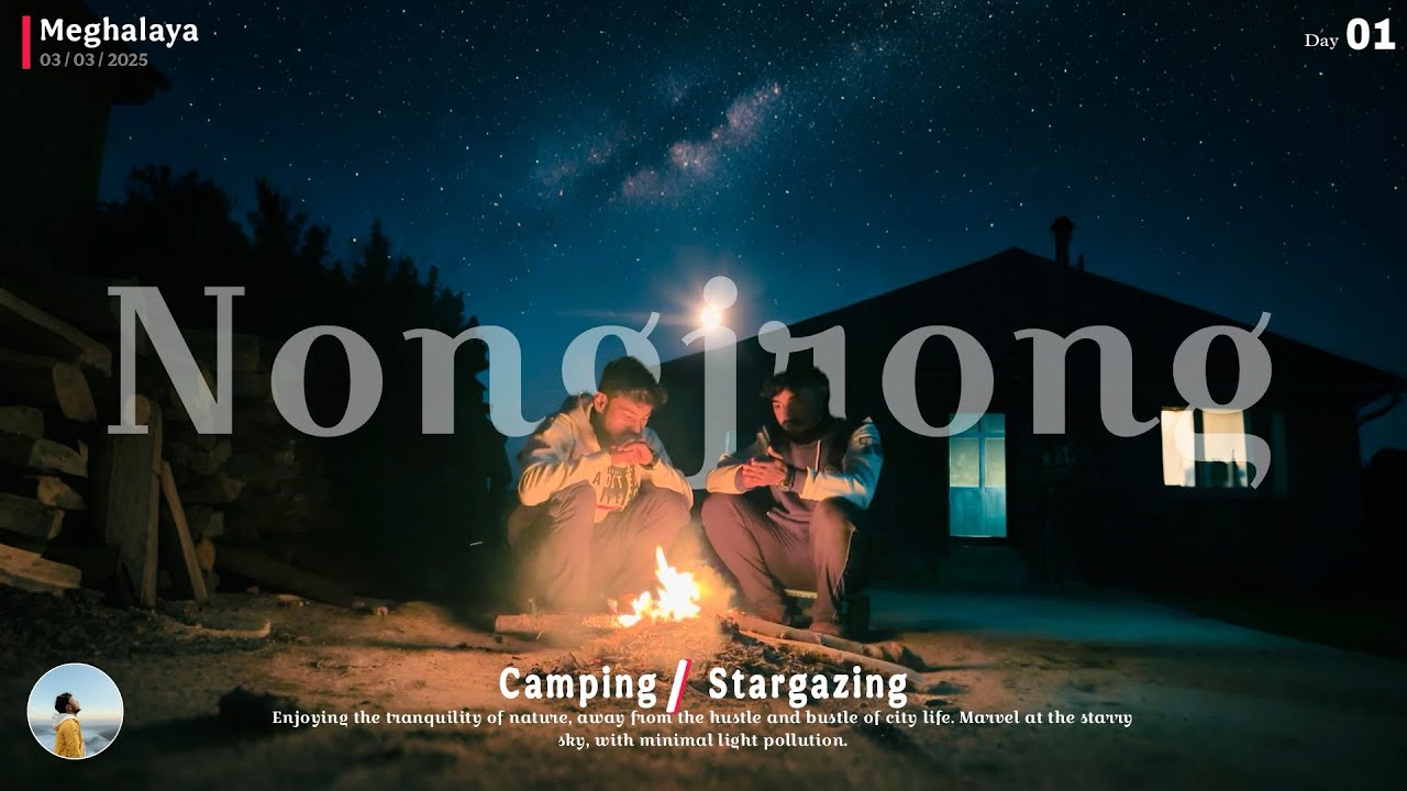 Unseen Meghalaya | Camping in Paradise | Nongjrong Hilltop, Meghalaya ( Day 1 )