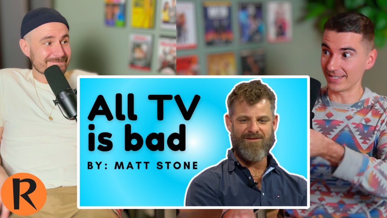 How Matt Stone RUINED TV For Me