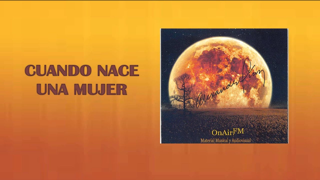OnAirFM | Alexander Diaz - Cuando Nace Una Mujer