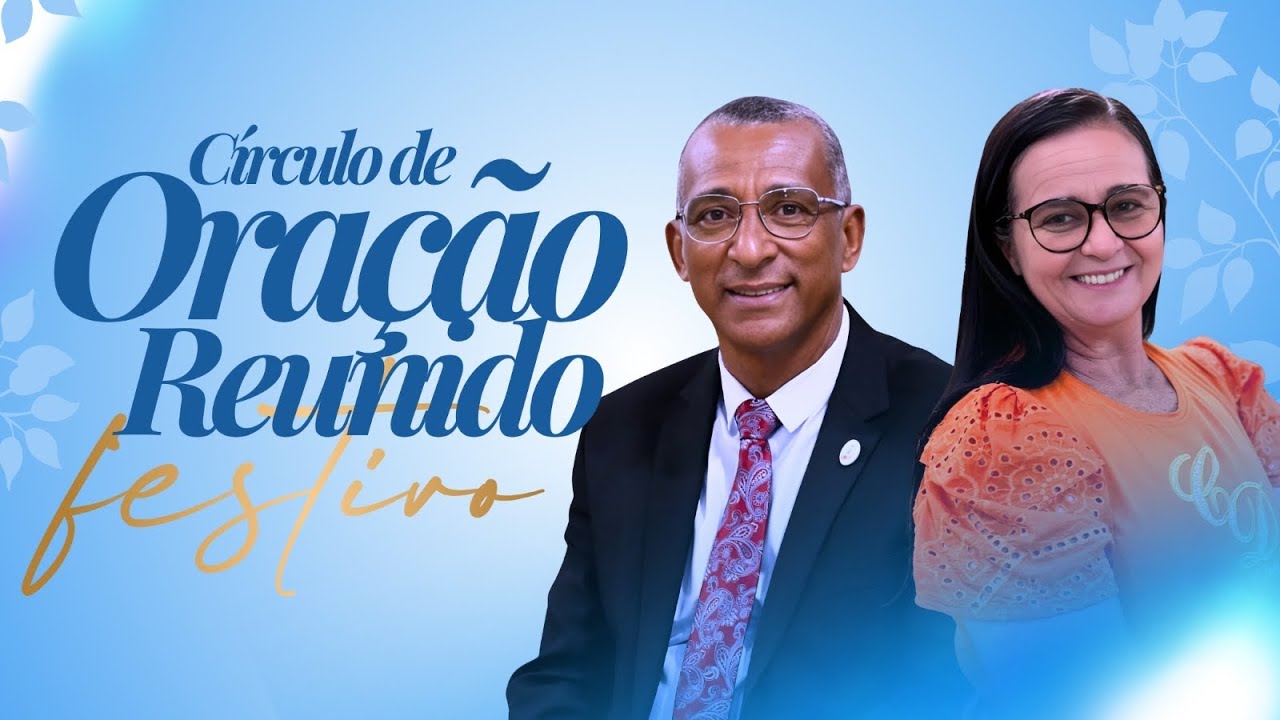 FESTIVIDADE DO CÍRCULO DE ORAÇÃO DA SEDE