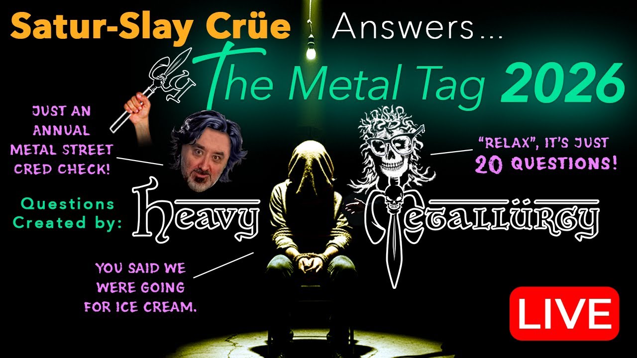 Satur-Slay Cr&uuml;e answers: The Metal Tag 2026