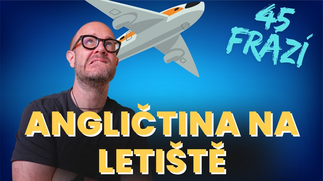 Angličtina na letišti - ZDARMA celá lekce nového kurzu Angličtiny na cesty