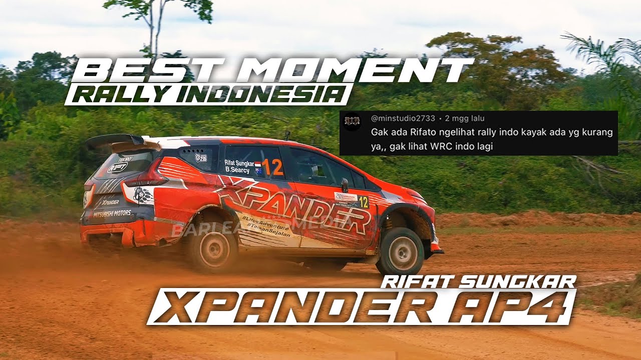 XPANDER AP4 -  RIFAT SUNGKAR - BEST MOMENT | Rally Indonesia