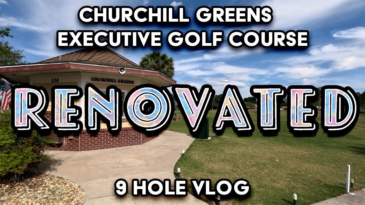 Renovated Course at Churchill Greens Executive Golf Course The Villages Florida 2024 VLOG 38