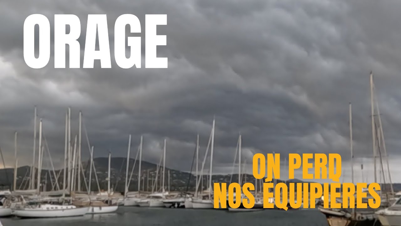 ORAGE ⚡️ on PERD nos EQUIPIERES Episode 32  Les aventures en Voilier