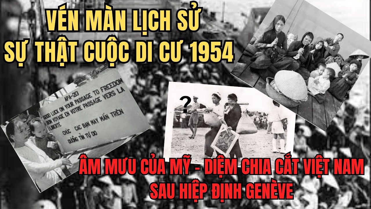 Cuộc Di Cư 1954 - Sự Thật Về &Acirc;m Mưu Mỹ Diệm Chia Cắt D&acirc;n Tộc?