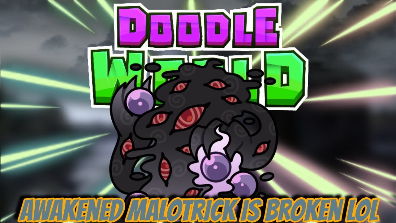 LOL AWAKENED MALOTRICK IS BUSTED - Doodle World PVP