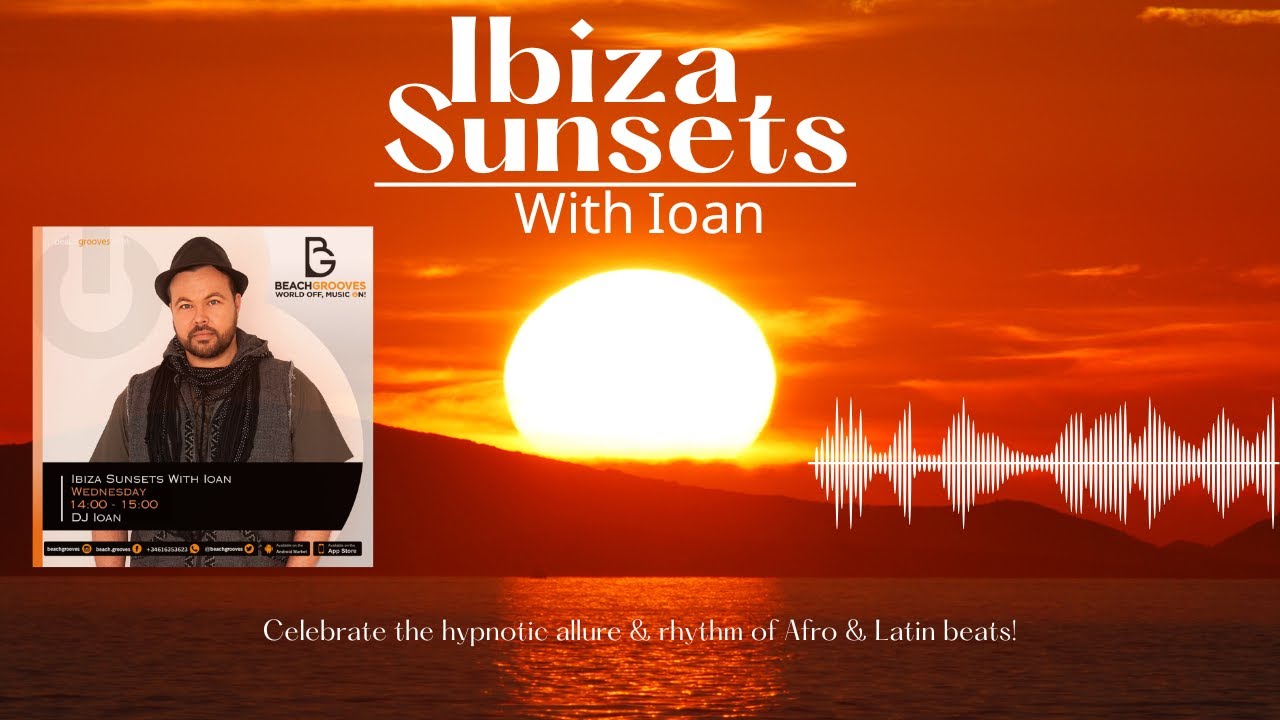 #094 Ibiza Sunsets With Ioan
