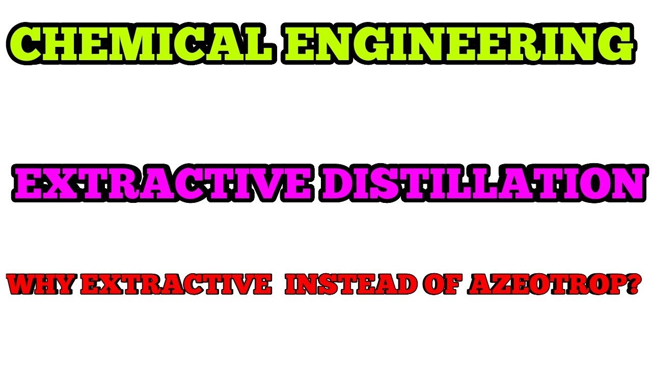 13. (Hindi) Extractive Distillation  Column, extractive distillation with example, Kirtan Joshi
