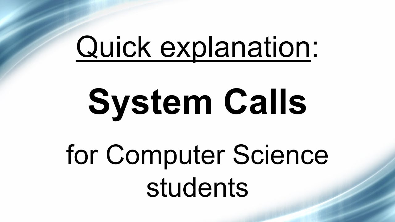Quick explanation: System Calls