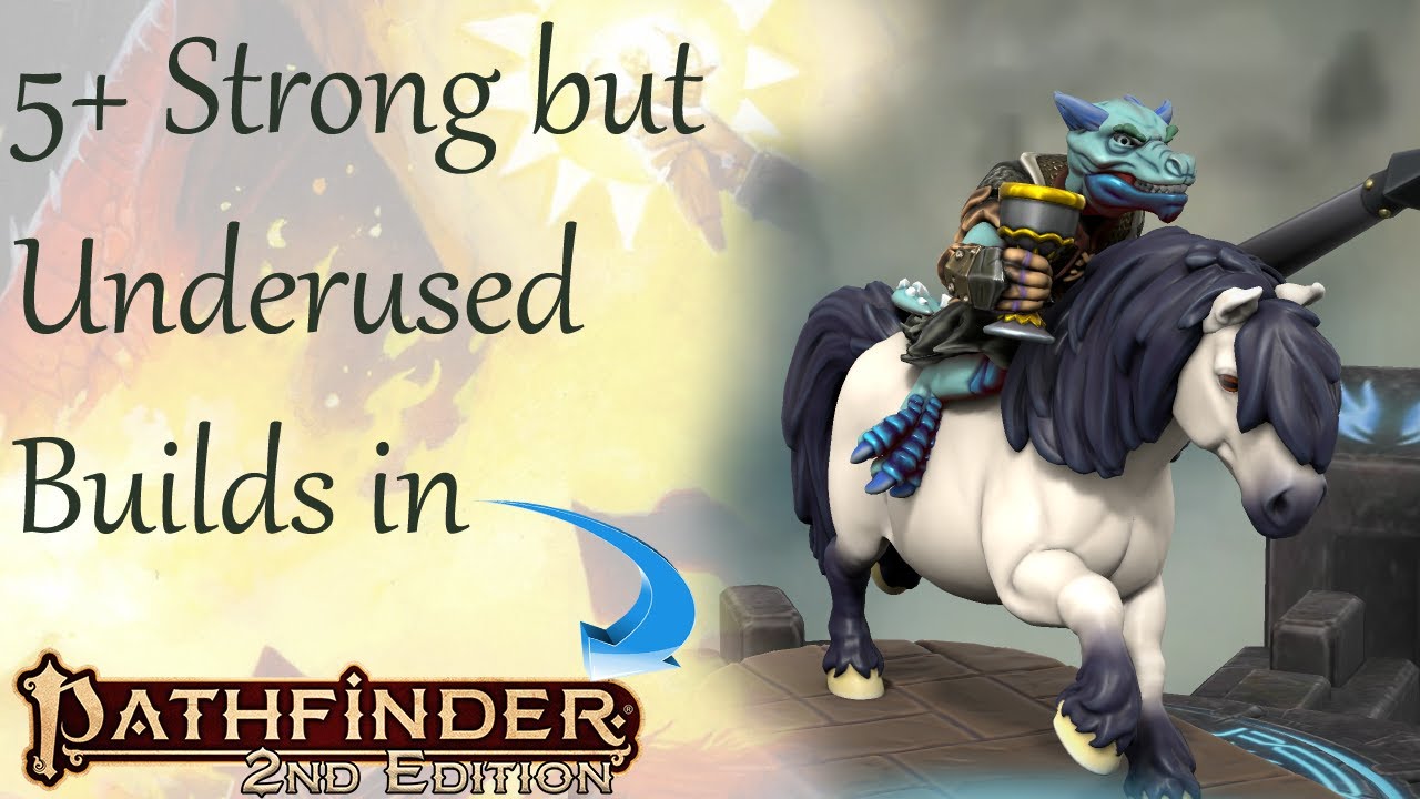Five+ Strong but Underused Builds in Pathfinder2e