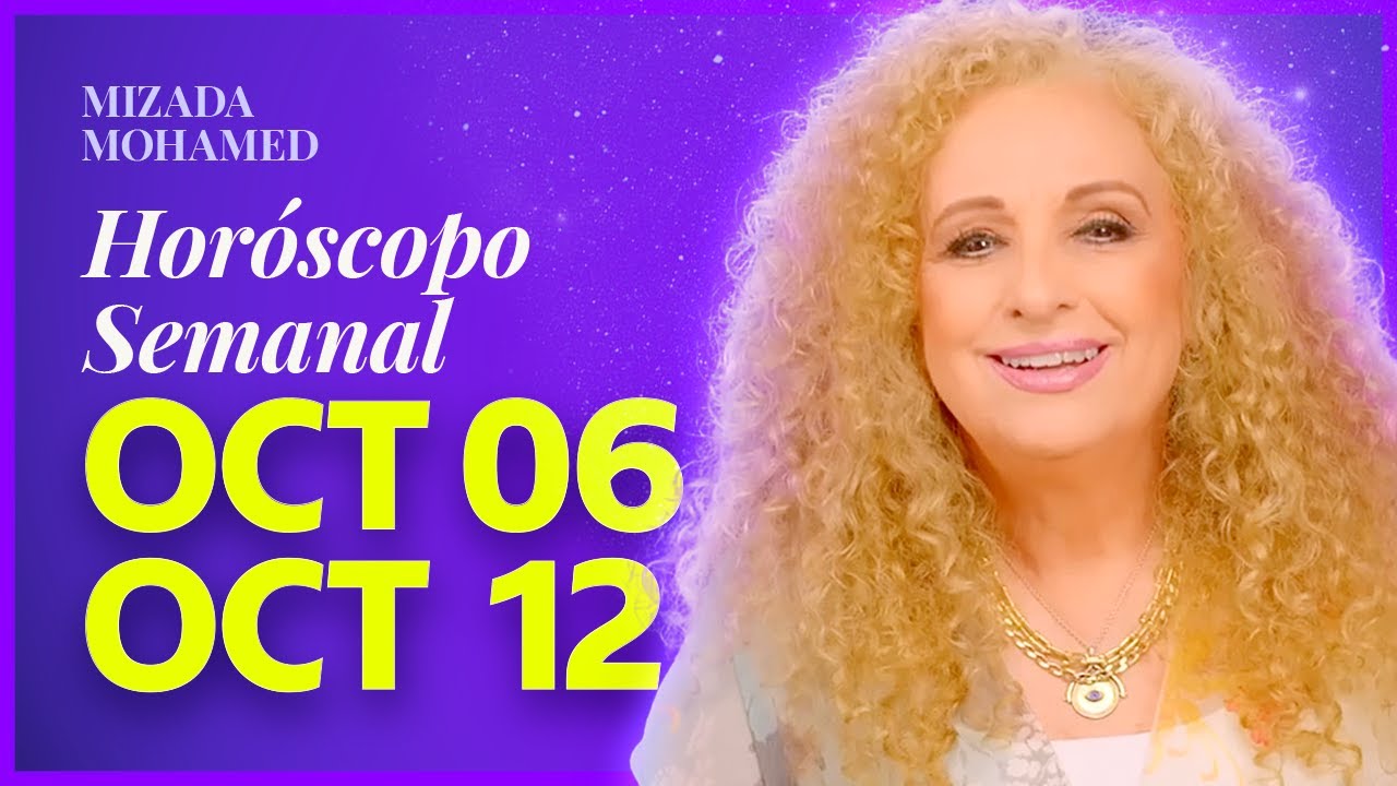 Horóscopo Semanal de Mizada Mohamed. 6 al 12 de Octubre 2025.