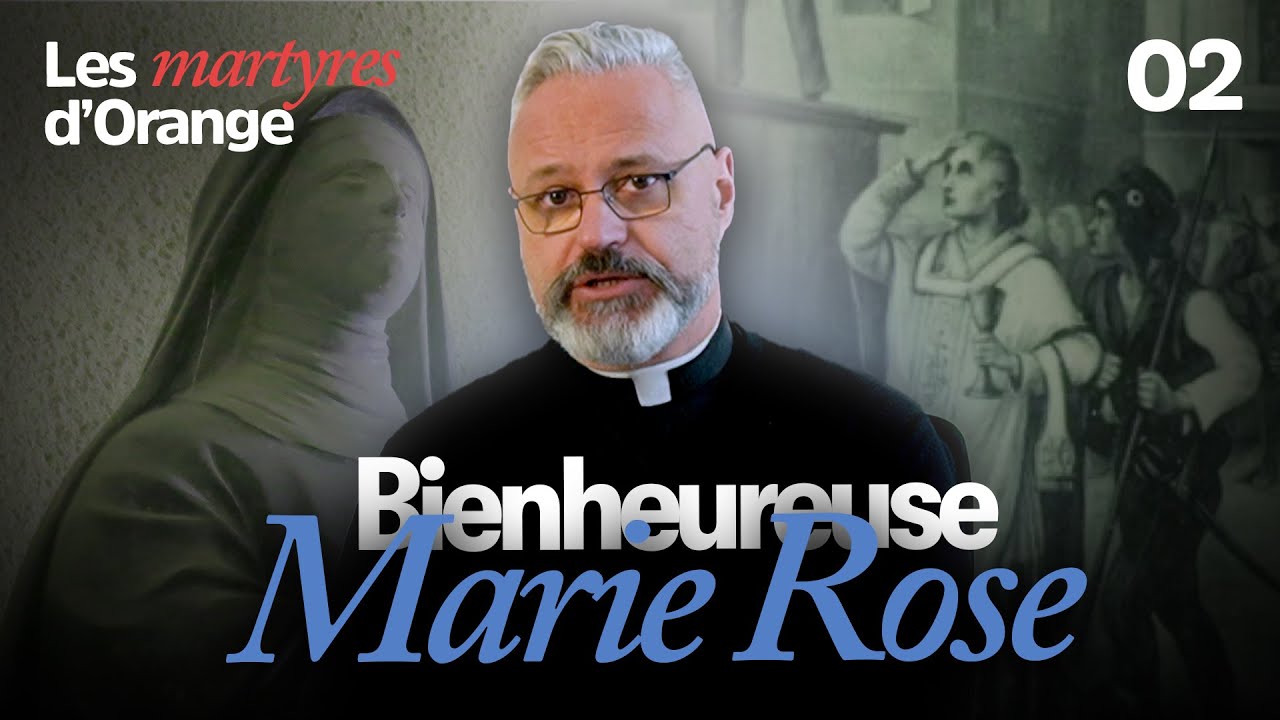 Martyres d'Orange : Sœur Marie Rose | Épisode 2 : le vécu héroïque du sacrement de l'ordre