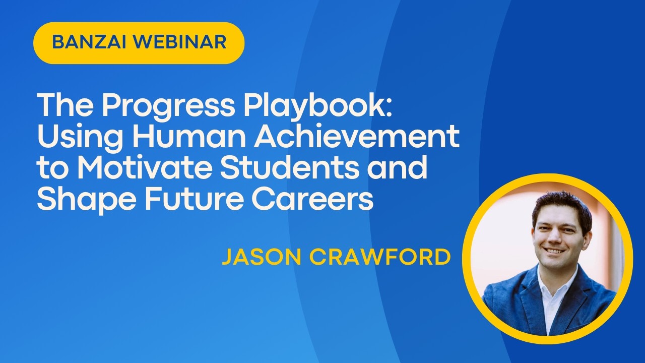 The Progress Playbook: Using Human Achievement to Motivate Students and Shape Future Careers