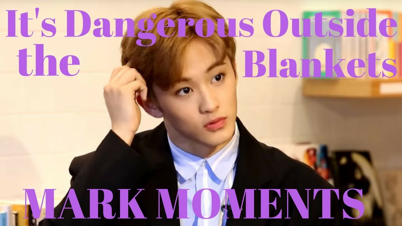 Mark Lee Cute Moments - 'It's Dangerous Outside the Blankets'