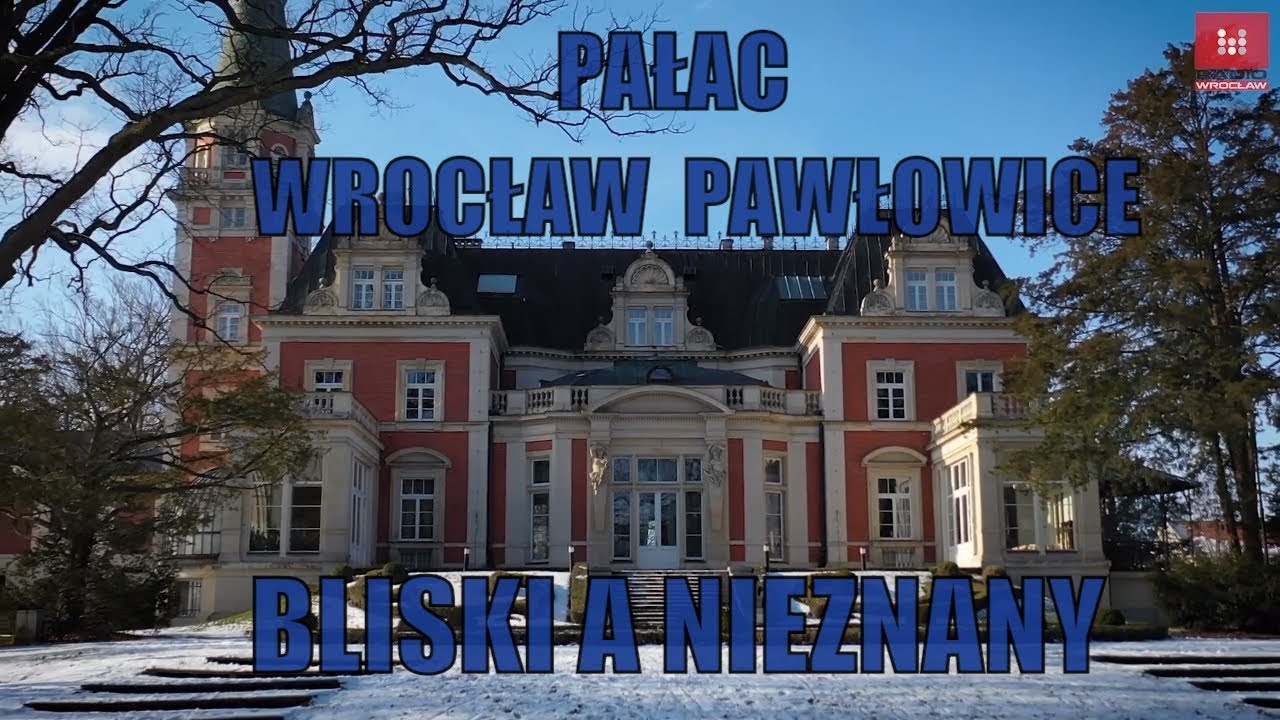 #Pałac Wrocław #Pawłowice - bliski a nieznany