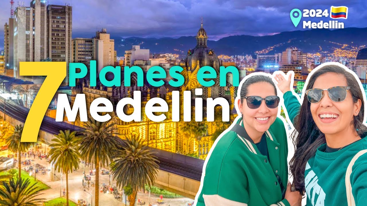 7 planes de Medellín 2024: Qué hacer en Colombia 2024