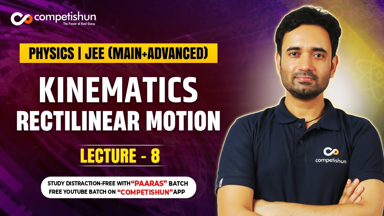 #8 examples on rectilinear motion | Practice session on kinematics | IIT advanced |JEE main