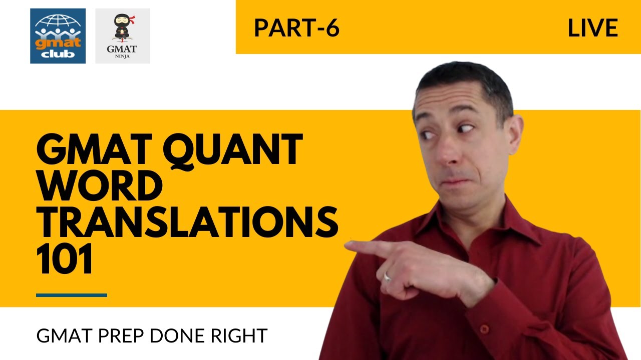 #6 GMAT Quant Word Translations 101: GMAT Ninja LIVE Series 2, Video 6