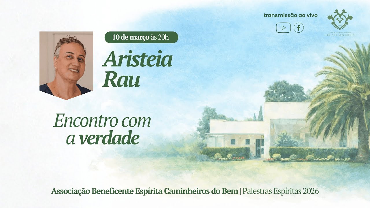 Encontro com a verdade | Aristeia Rau | 10/03/2026