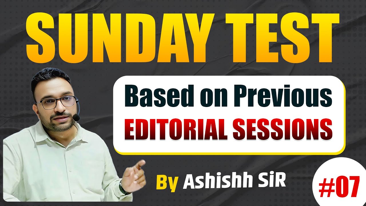 Sunday Test | Editorial Based Practice Test | SSC,BANK,UPSC | By Ashish Sir