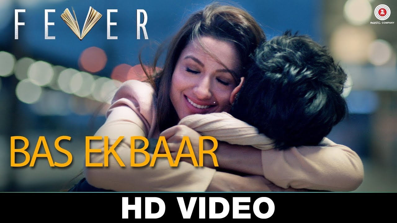 Arijit Singh - Bas Ek Baar | Rajeev Khandelwal & Gauhar Khan | Rahul Bhatt | Fever