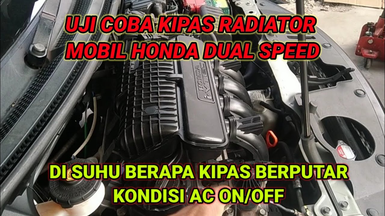 Uji Coba Di Suhu Berapa kipas Radiator Honda Mobilio Dual Speed berputar