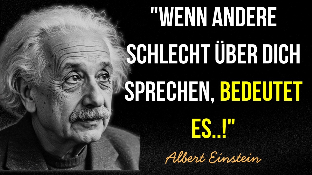 „Wenn Menschen schlecht über dich reden – Einstein wusste warum“