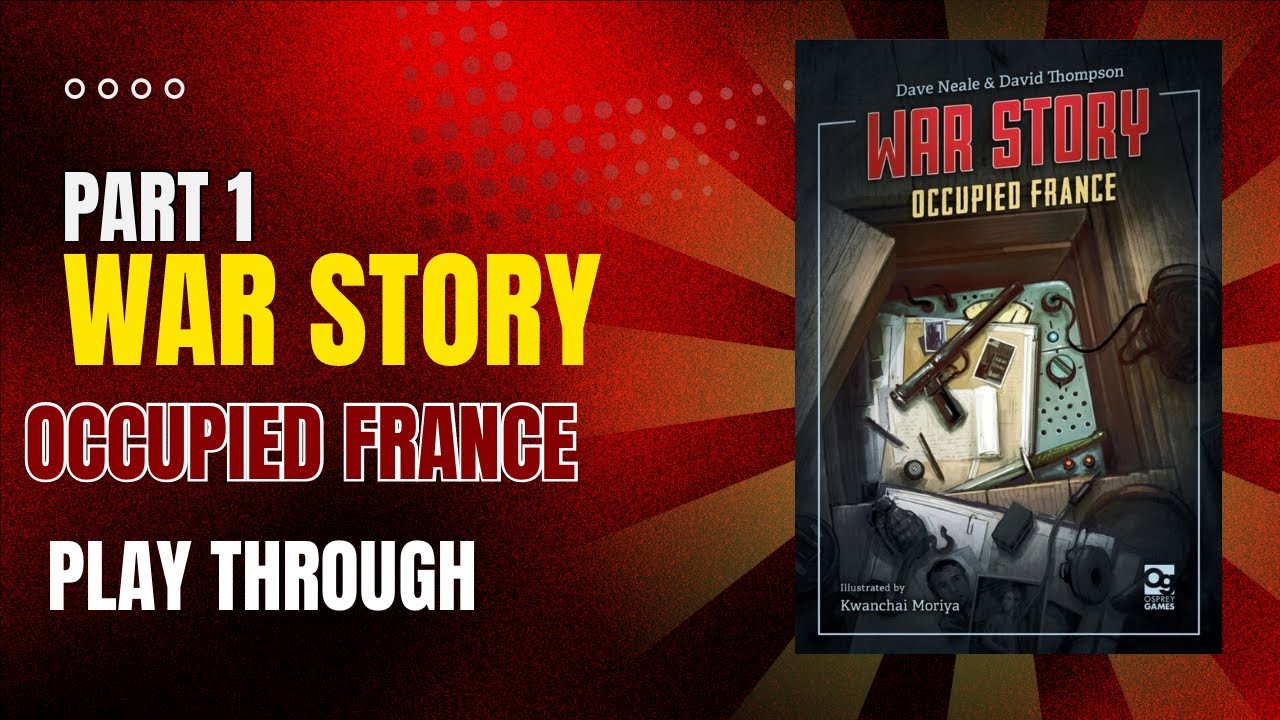 War Story Occupied France Play Through Part 1