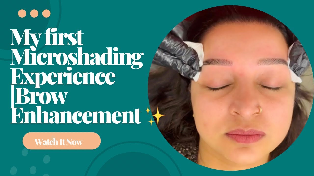 ✨MY FIRST MICROSHADING EXPERIENCE|HONEST REVIEW ✨