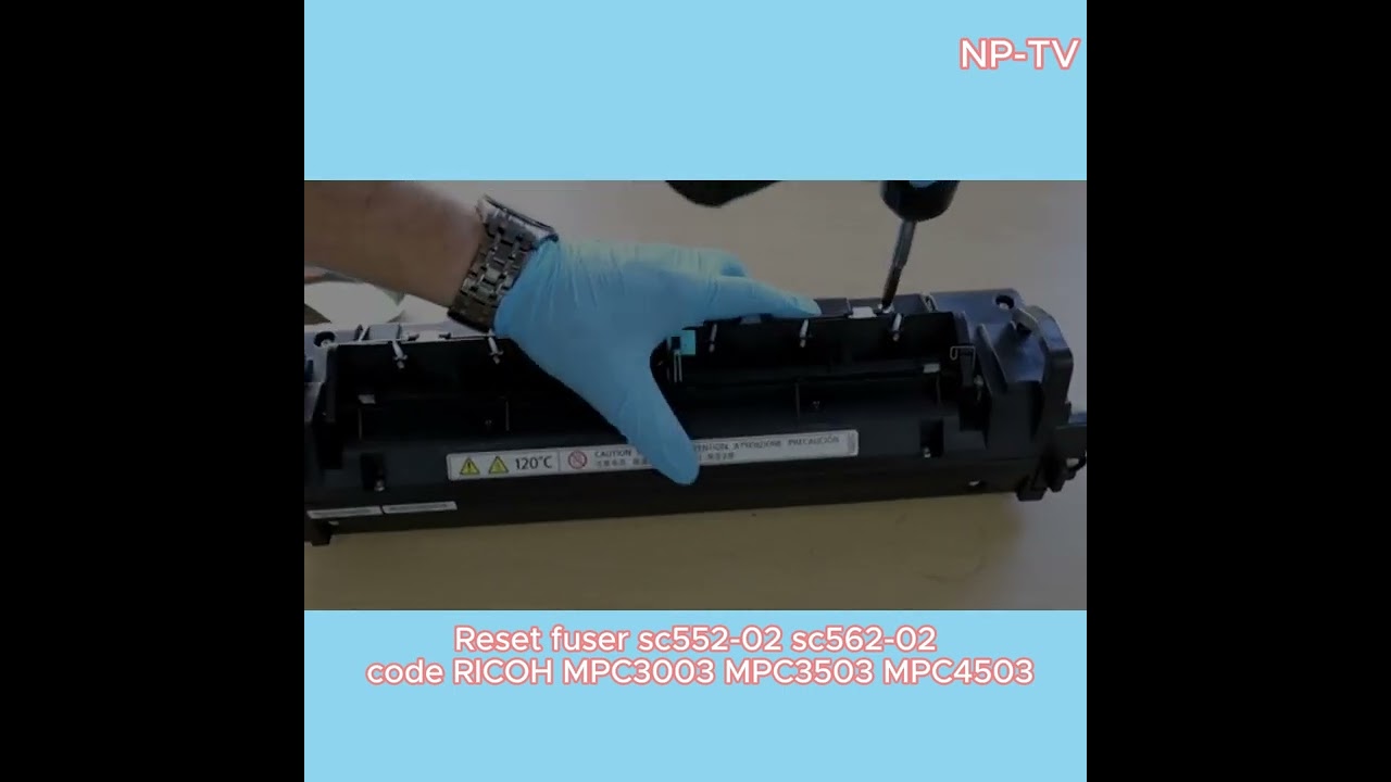sc552-02- Reset fuser sc552-02 sc562-02 code RICOH MPC3003 MPC3503 MPC4503 MPC5503 pico fuse REPLACE