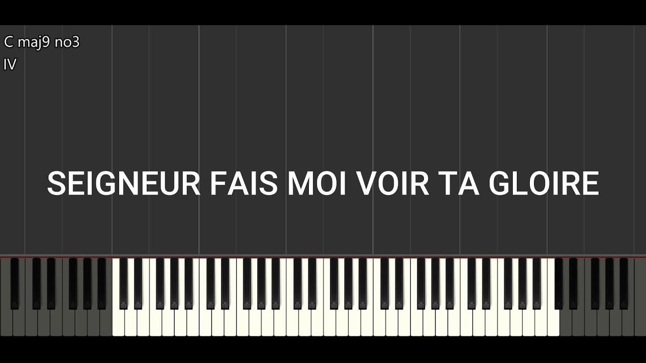 SEIGNEUR FAIS MOI VOIR TA GLOIRE gamme de Do / C