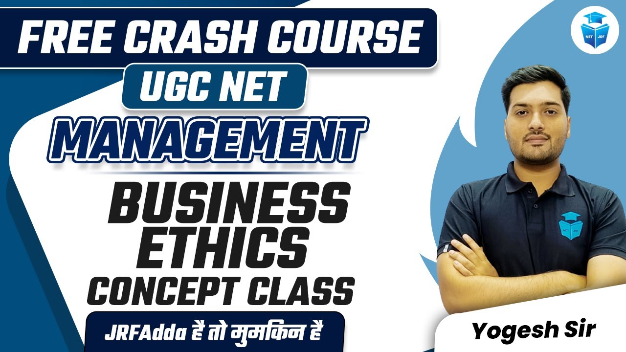 UGC NET Management | Business Ethics by Yogesh Sir | UGC NET 2024 Paper 2 JRFAdda