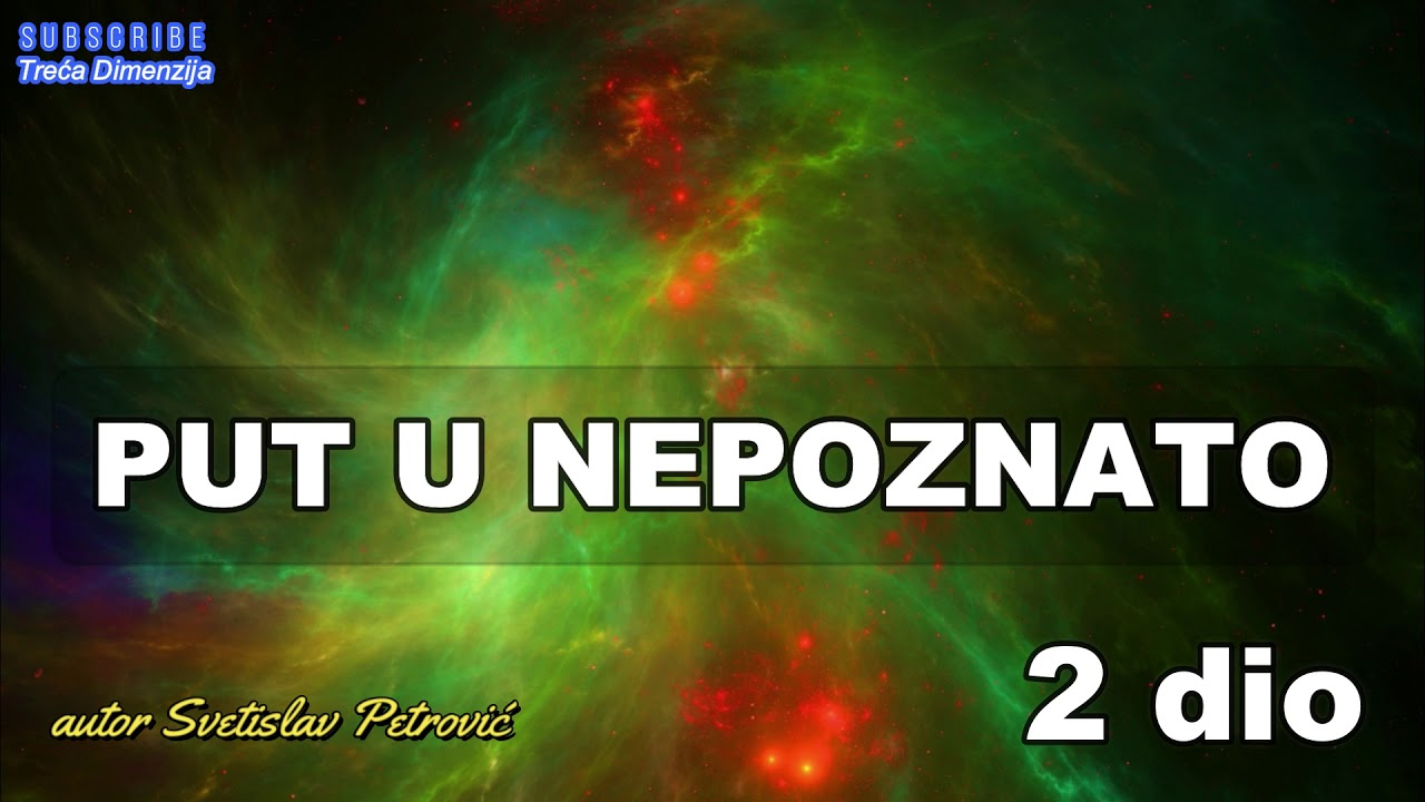 PUT U NEPOZNATO 2 dio