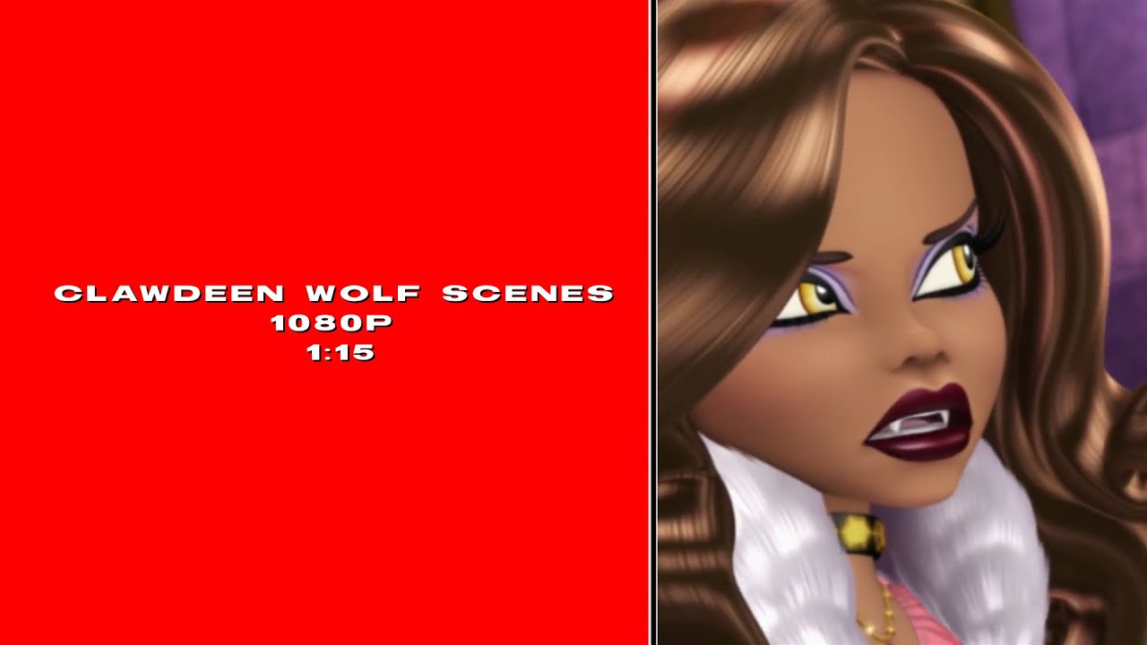 Monster High: Clawdeen Wolf scenes.