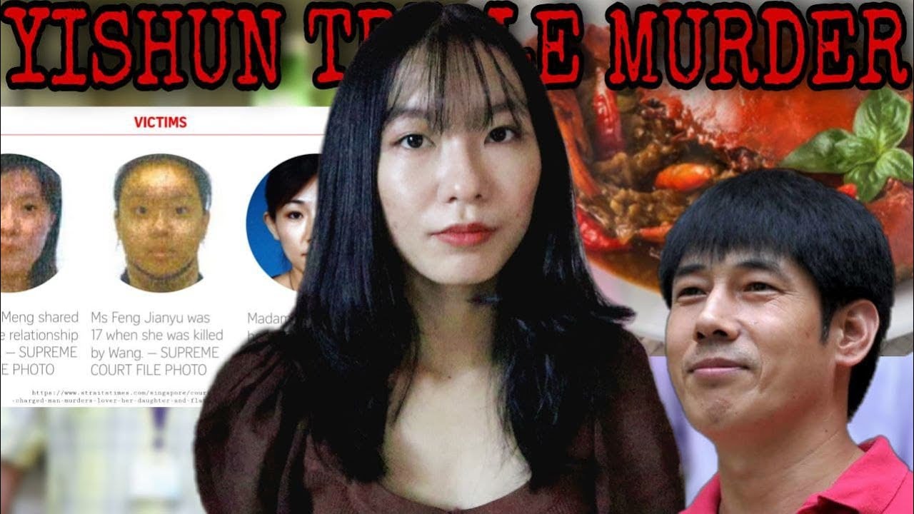 Wang Zhijian:​ ឃាតកម្មត្រីគុណនៅតំបន់ Yishun