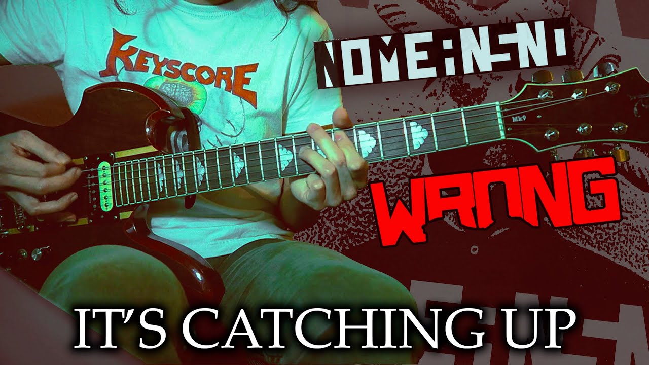 NoMeansNo - It's Catching Up (Guitar Cover)
