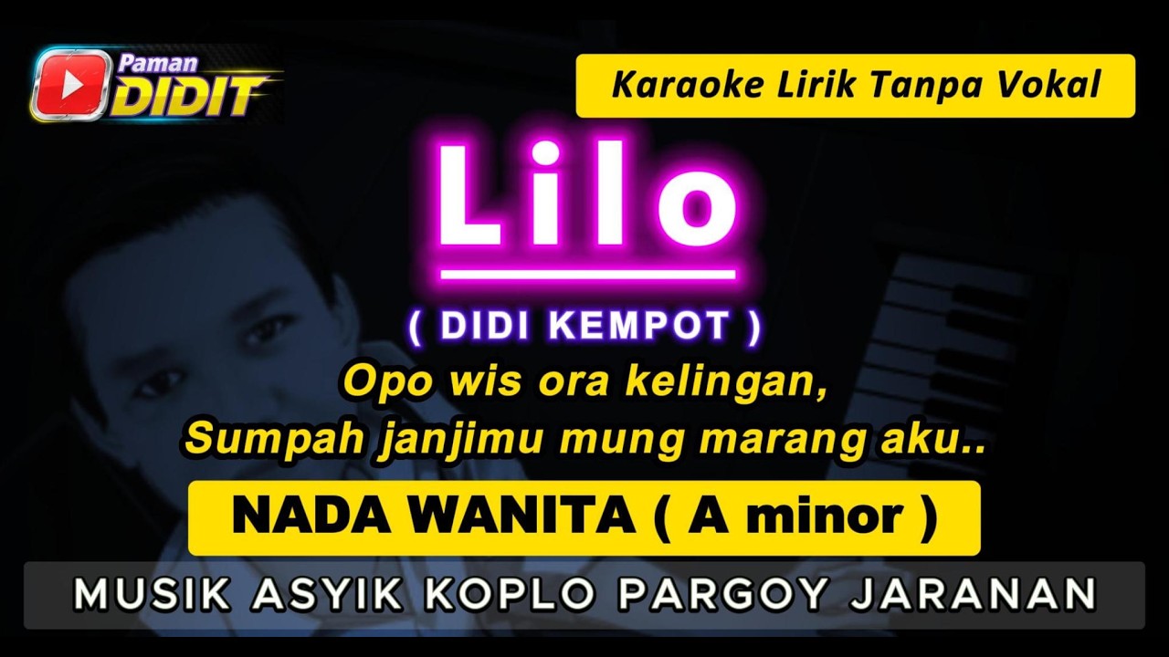 LILO - Karaoke Nada WANITA / CEWEK ( Didi Kempot ) Pop Dangdut Koplo Jaranan // FEMALE KEY // Rendah