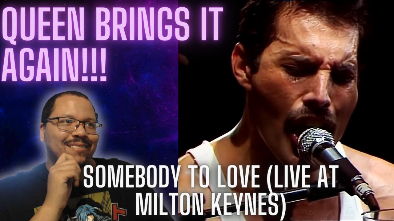 NavyDoc5184 Queen Somebody to Love (Milton Keynes) Reaction