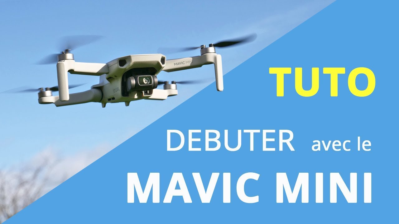 MAVIC MINI :Tuto MISE EN ROUTE et PREMIER VOL pour les d&eacute;butants