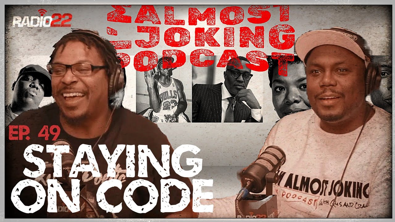 Im Almost Joking Podcast E49- Staying On Code #ComedyPodcast #sidechick #rkelly