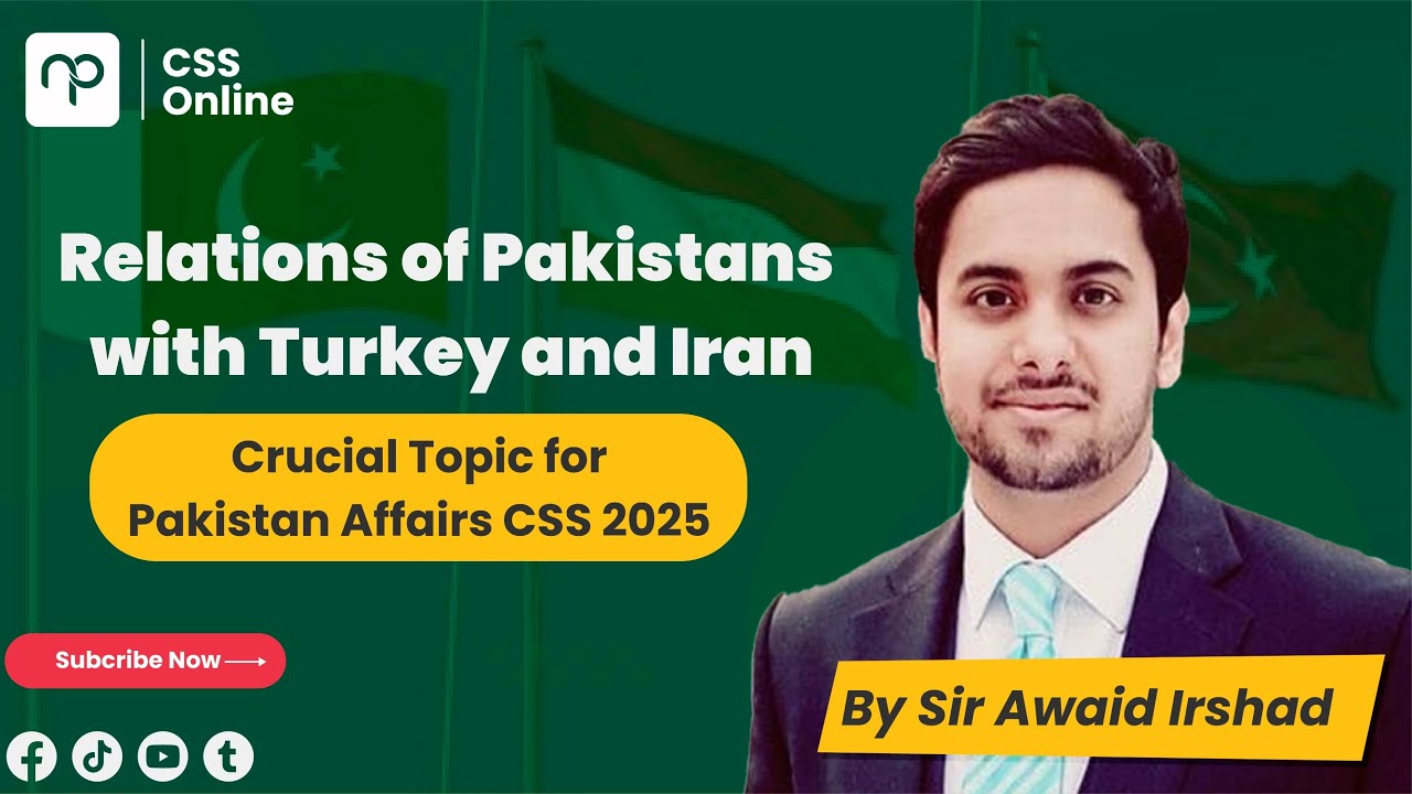 Relations of Pakistan with Turkey and Iran| Awaid Irshad | CSS| Nearpeer Online