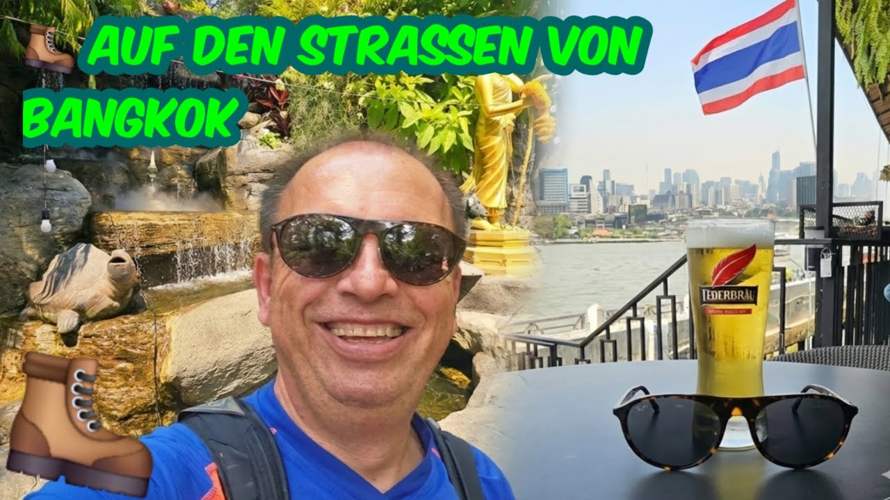 🇹🇭 🌴 😎 Bangkok T1: Die Stadt  zu Fuß erkunden 😎