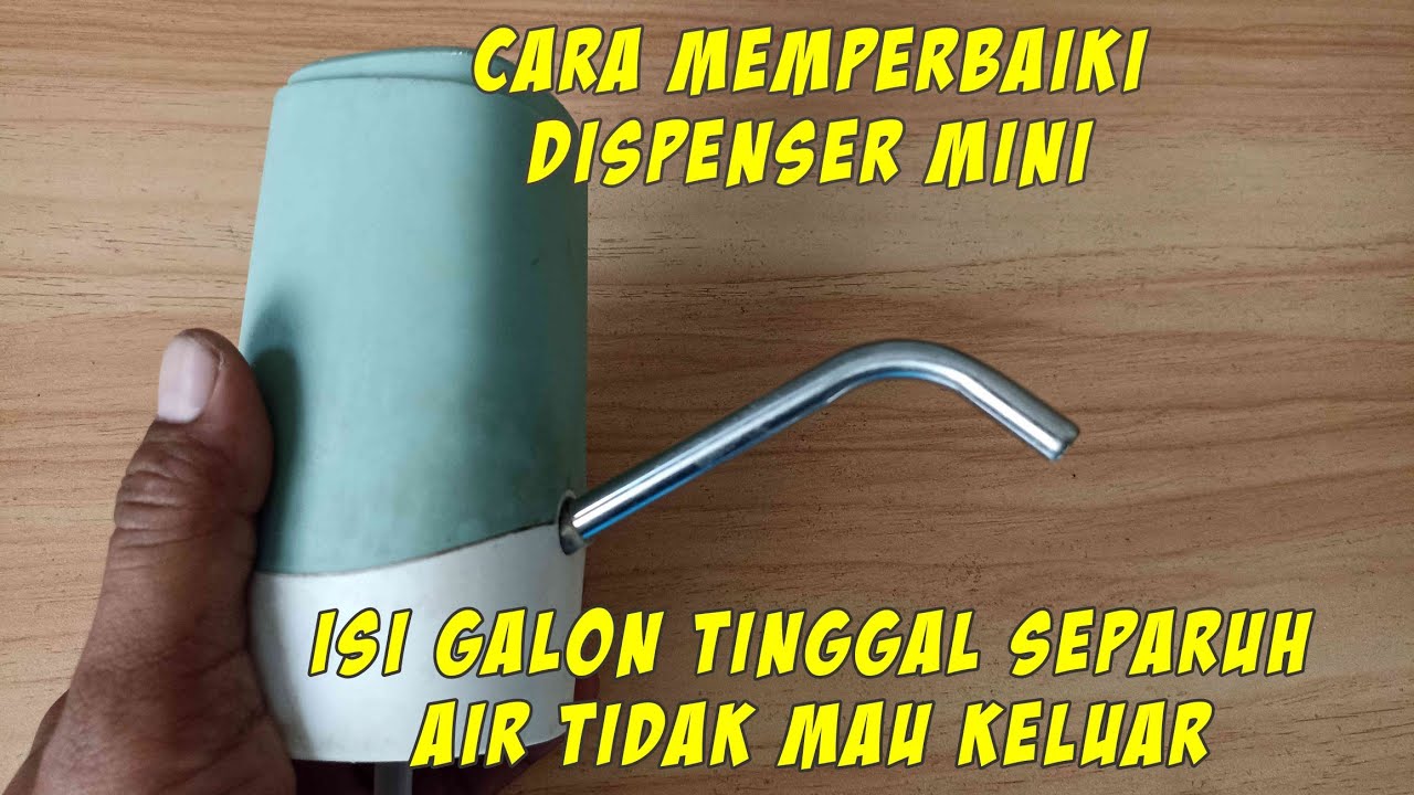 memperbaiki water dispenser | pompa galon tidak keluar air saat isi galon tinggal separuh.