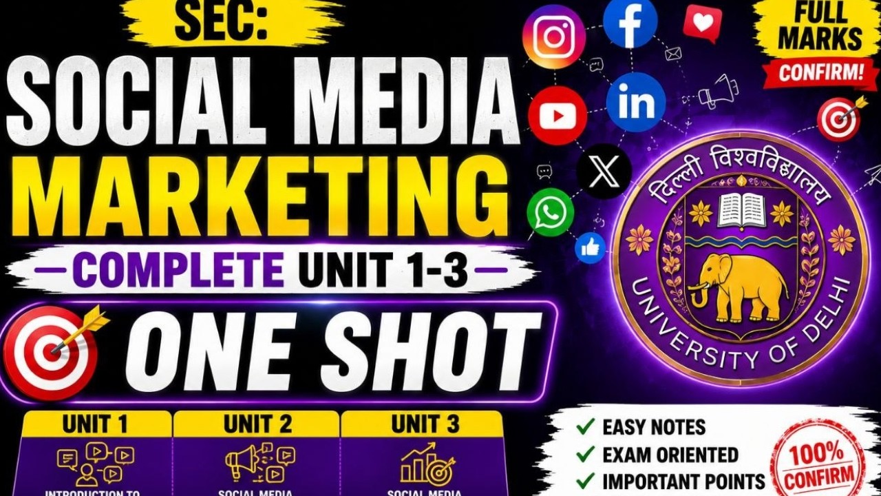 SEC : SOCIAL MEDIA MARKETING | UNIT 1 - 3 | COMPLETE ONE SHOT | DU/SOL/REGULAR/NCWEB