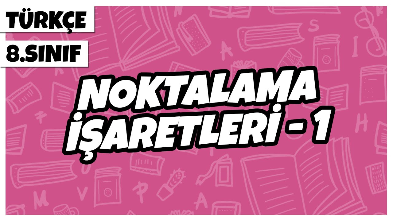 8. Sınıf Türkçe - Noktalama İşaretleri 1 (Nokta, Virgül) | 2022