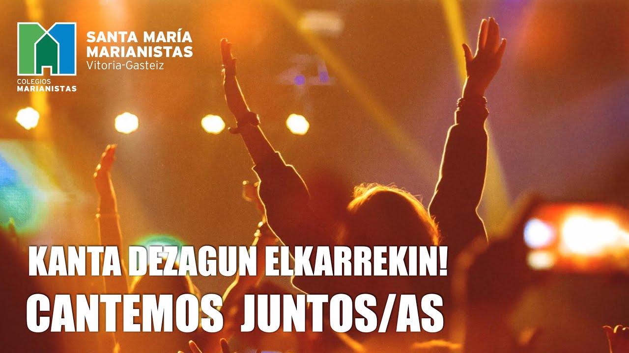 KANTA DEZAGUN ELKARREKIN! - CANTEMOS JUNTOS/AS