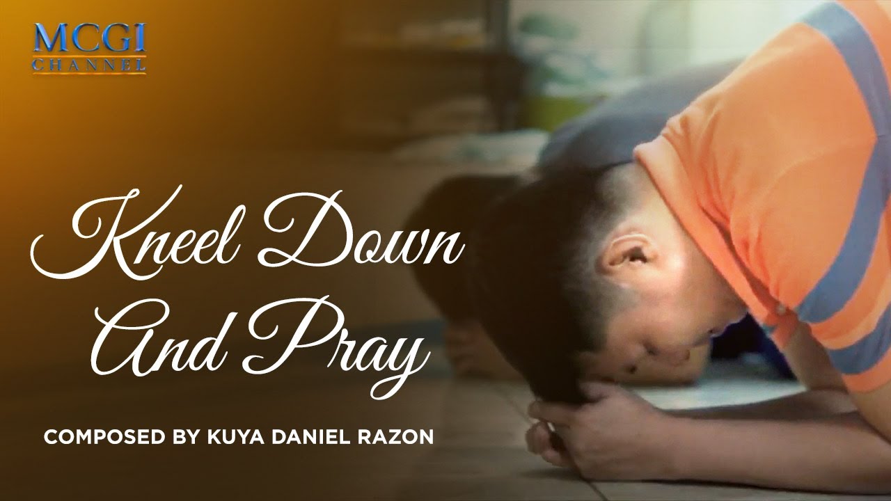 Kneel Down and Pray | Composed by Kuya Daniel Razon | Official Music Video