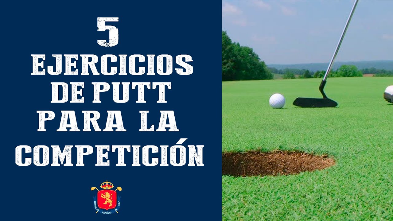 CINCO ejercicios de PUTT para la competición, por  Sergio de Céspedes | RFEGOLF